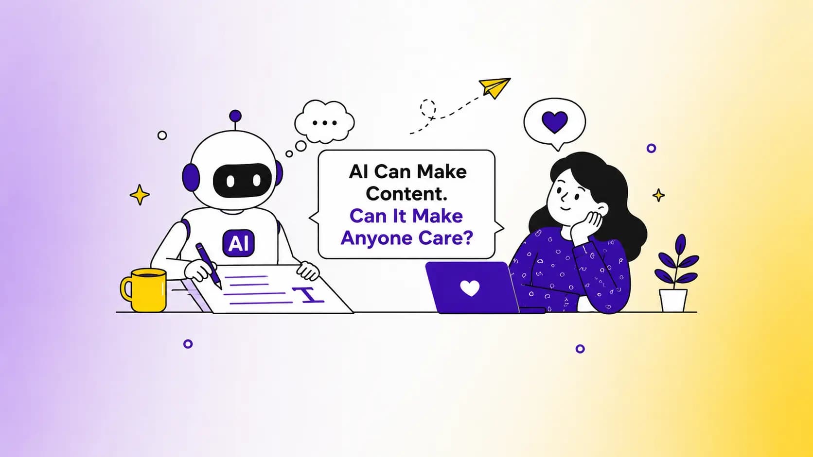 AI Can Make Content. Can It Make Anyone Care?